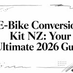 E-Bike Conversion Kit NZ: Your Ultimate 2026 Guide