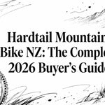 Hardtail Mountain Bike NZ: The Complete 2026 Buyer's Guide