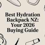 Best Hydration Backpack NZ: Your 2026 Buying Guide
