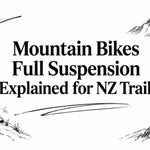 Mountain Bikes Full Suspension Explained for NZ Trails