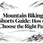 Mountain Biking Shorts Guide: How to Choose the Right Pair