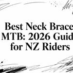 Best Neck Brace MTB: 2026 Guide for NZ Riders