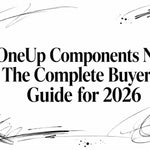 OneUp Components NZ: The Complete Buyer's Guide for 2026