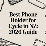 Best Phone Holder for Cycle in NZ: 2026 Guide