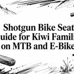 Shotgun Bike Seat Guide for Kiwi Families on MTB and E-Bikes