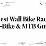 Best Wall Bike Rack: E-Bike & MTB Guide